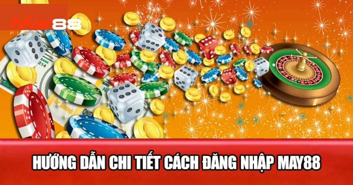 Đăng nhập May88 dễ dàng